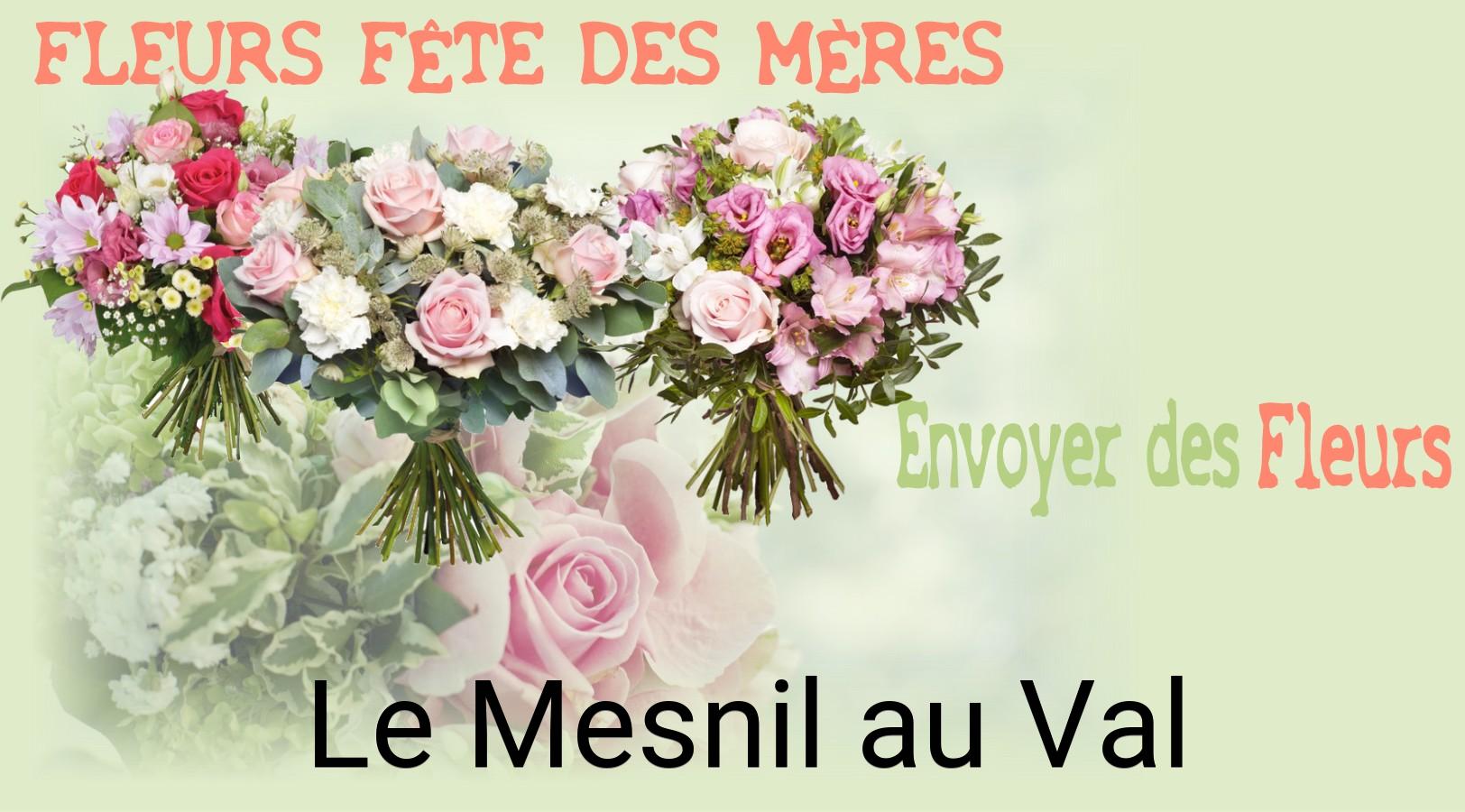 Bouquet de Fête des Mères livré à Le Mesnil-au-Val